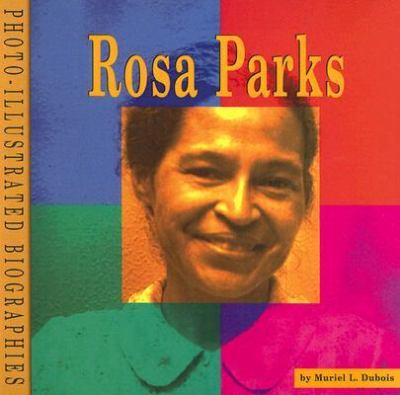 Rosa Parks : a photo-illustrated biography