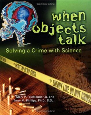 When objects talk : solving a crime with science