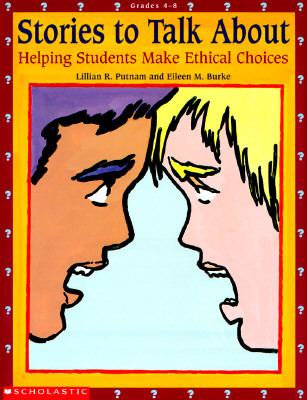 Stories to talk about : helping students make ethical choices