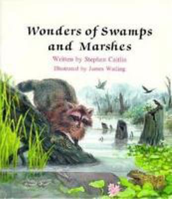 Wonders of swamps and marshes