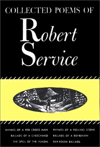 Collected poems of Robert Service.