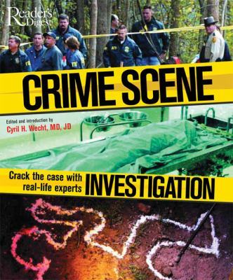 Crime scene investigation : crack the case with real-life experts