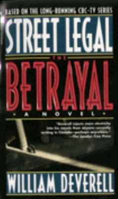Street legal : the betrayal