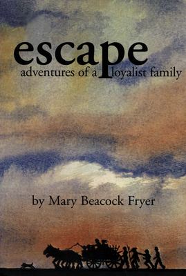 Escape : adventures of a loyalist family