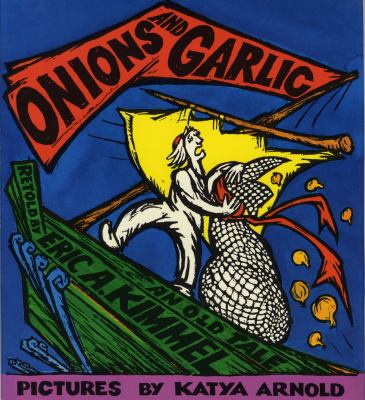 Onions and garlic : an old tale