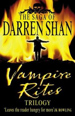 Vampire rites trilogy : the saga of Darren Shan