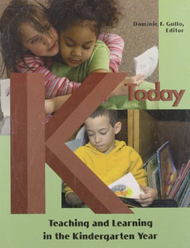 K today : teaching and learning in the kindergarten year