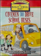 Cavemen do drive school buses