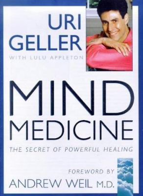 Mind medicine : the secret of powerful healing