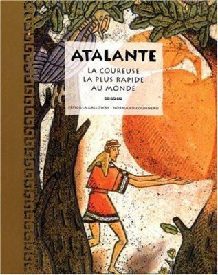 Atalante, la coureuse la plus rapide au monde