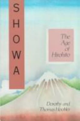 Showa : the age of Hirohito