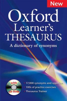 Oxford learner's thesaurus : a dictionary of synonyms