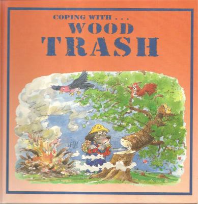 Coping with-- wood trash