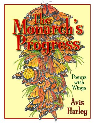The monarch's progress : poems with wings