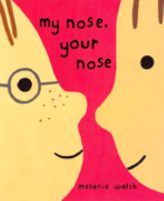 My nose, your nose