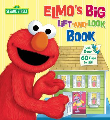 Elmo's big lift-and-look book : featuring Jim Henson's Sesame Street Muppets