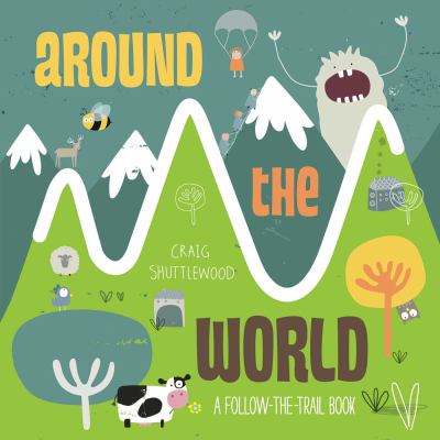 Around the world : a follow-the-trail book