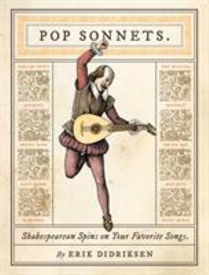 Pop sonnets : Shakespearean spins on your favorite songs