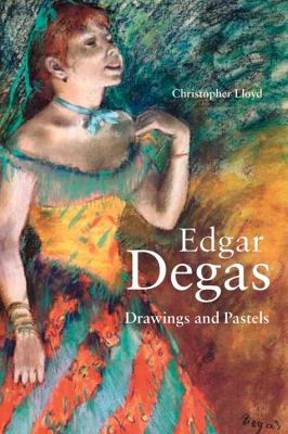 Edgar Degas : drawings and pastels