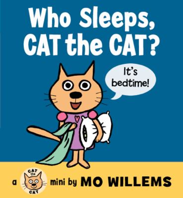 Who sleeps, Cat the cat? : a Cat the cat mini