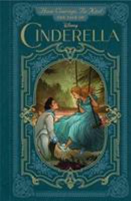 The tale of Cinderella : have courage, be kind