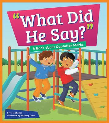 "What did he say?" : a book about quotation marks