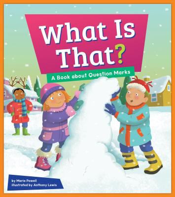 What is that? : a book about question marks