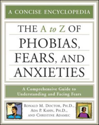 The encyclopedia of phobias, fears, and anxieties