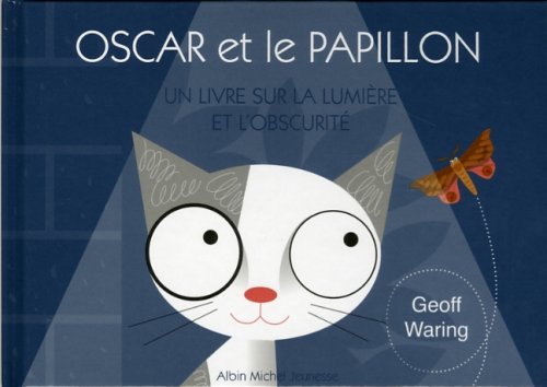 Oscar et le papillon : un livre sur la lumière et l'obscurité