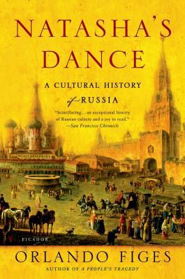 Natasha's dance : a cultural history of Russia