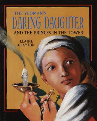 The yeoman's daring daughter and the Princes in the tower