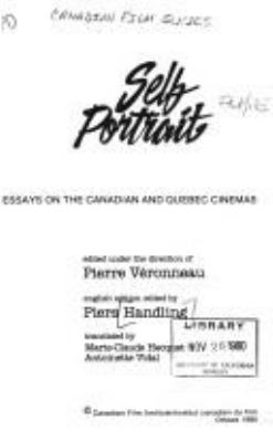 Self portrait : essays on the Canadian and Quebec cinemas