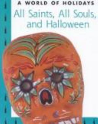 All Saints, All Souls, and Halloween