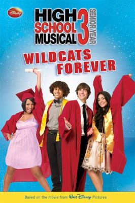 High school musical 3, senior year. Wildcats forever /