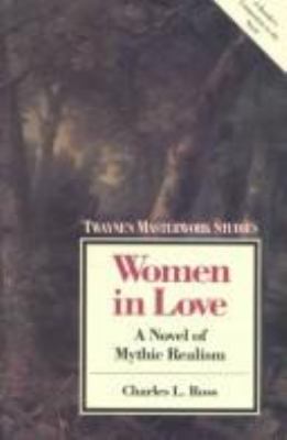 Women in love : a novel of mythic realism