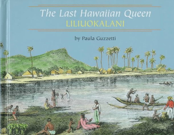 The last Hawaiian queen : Liliuokalani