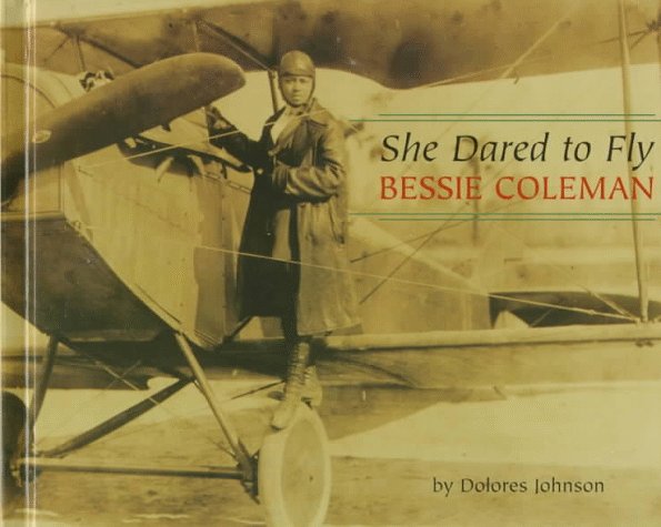 She dared to fly : Bessie Coleman