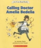 Calling Doctor Amelia Bedelia