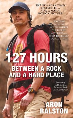 127 hours : between a rock and a hard place