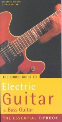 The rough guide to electric guitar & bass guitar