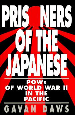 Prisoners of the Japanese : POWs of World War II in the Pacific