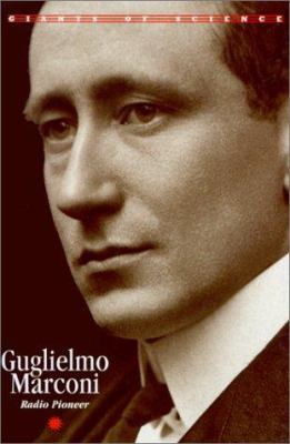 Guglielmo Marconi : radio pioneer