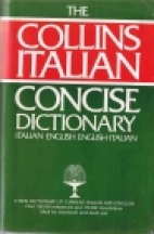 Collins Giunti Marzocco concise Italian-English, English-Italian dictionary = Dizionario Italiano-Inglese, Inglese-Italiano