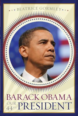 Barack Obama : our 44th president