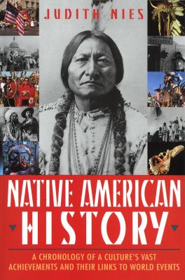 Native American history : a chronology of the vast achievements of a culture and their links to world events