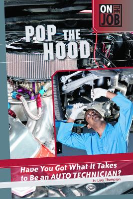 Pop the hood : have you got what it takes to be an auto technician?