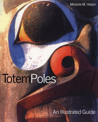 Totem poles : an illustrated guide