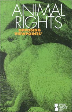 Animal rights : opposing viewpoints