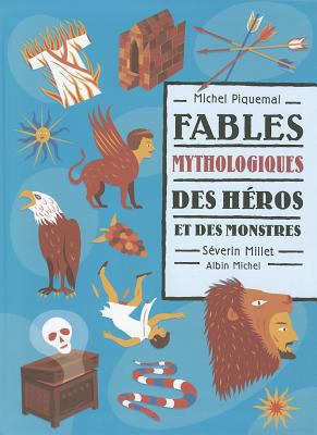 Fables mythologiques, des héros et des monstres