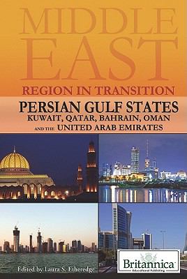 Persian Gulf states : Kuwait, Qatar, Bahrain, Oman, and the United Arab Emirates